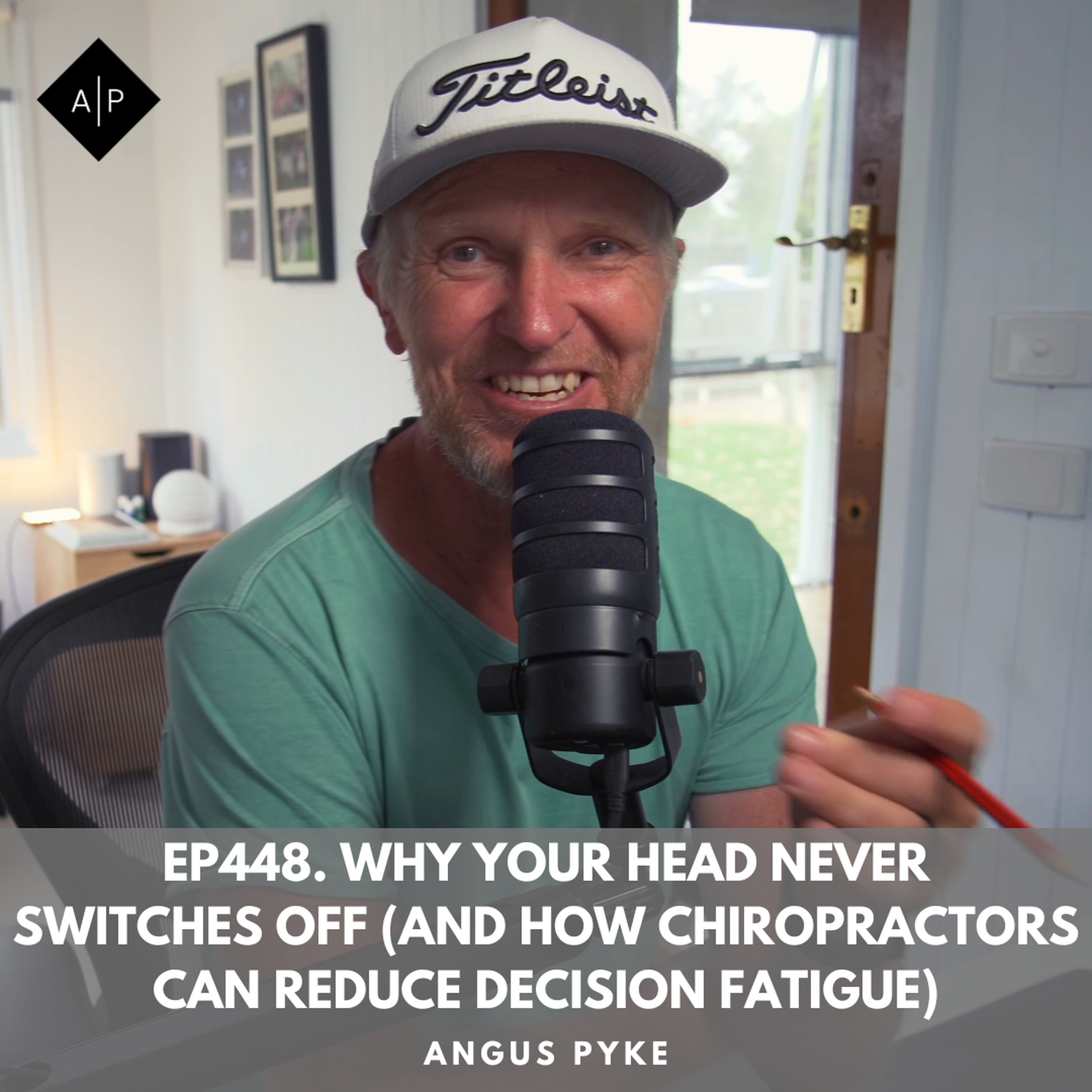 Ep448. Why Your Head Never Switches Off (And How Chiropractors Can Reduce Decision Fatigue) episode artwork