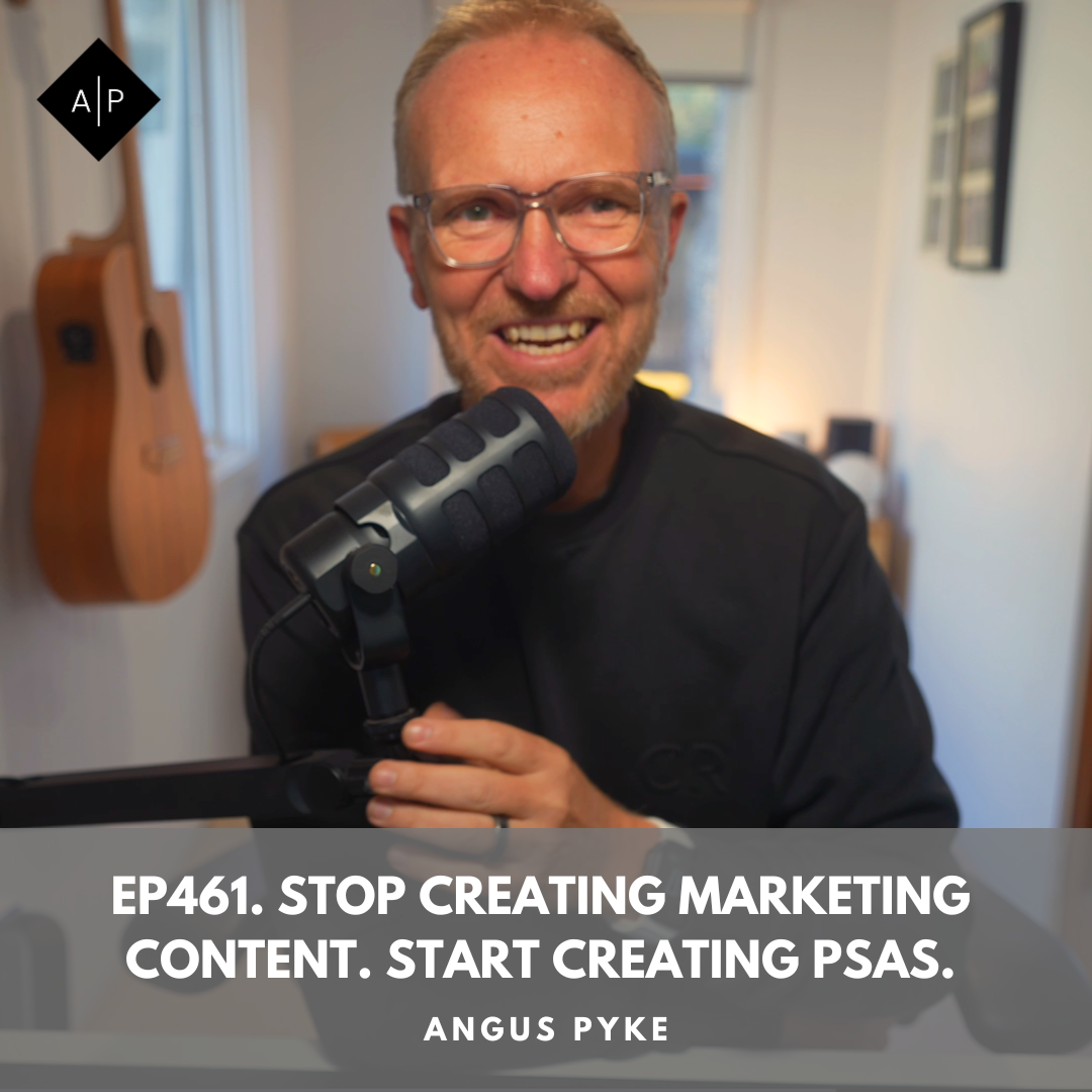 Ep461. Stop Creating Marketing Content. Start Creating PSAs. episode artwork