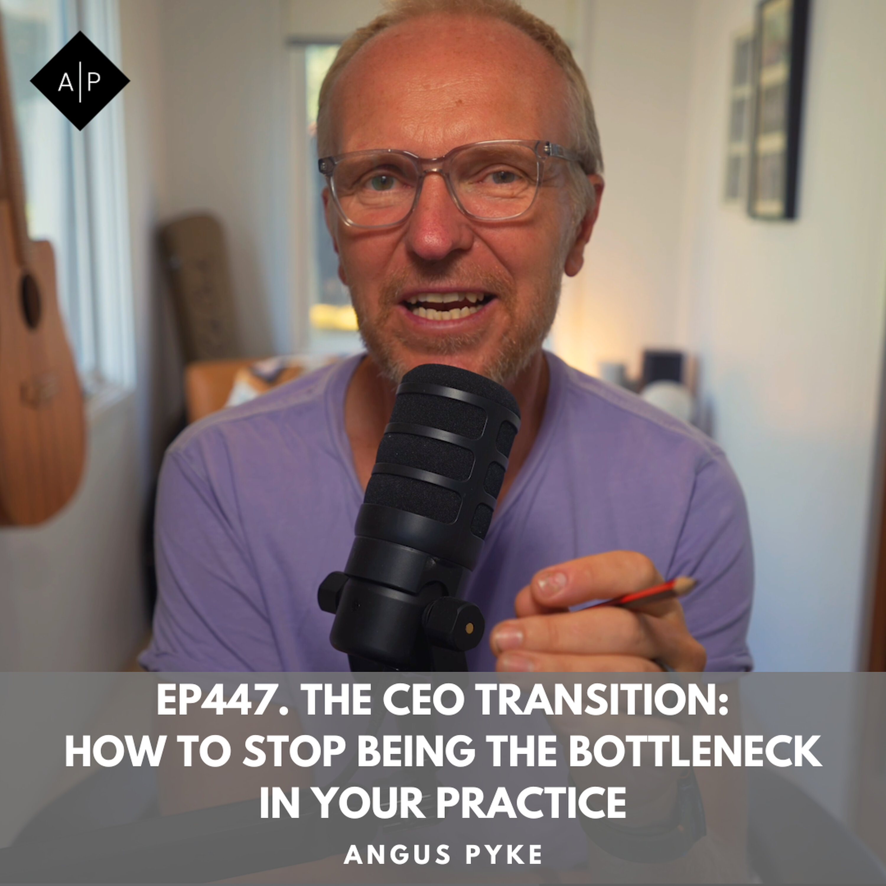 Ep447. The CEO Transition: How to Stop Being the Bottleneck in Your Practice episode artwork