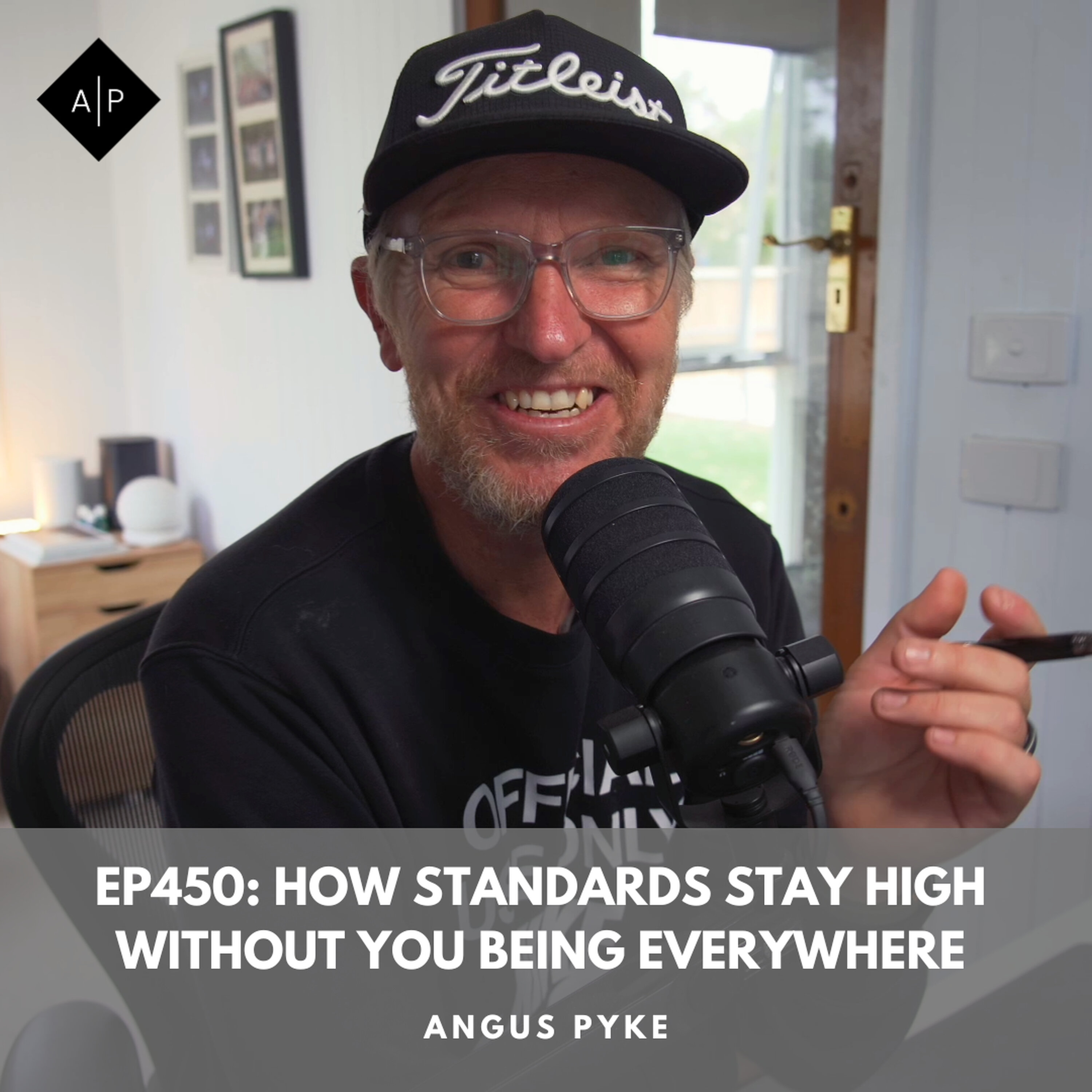 Ep450. How Standards Stay High Without You Being Everywhere episode artwork