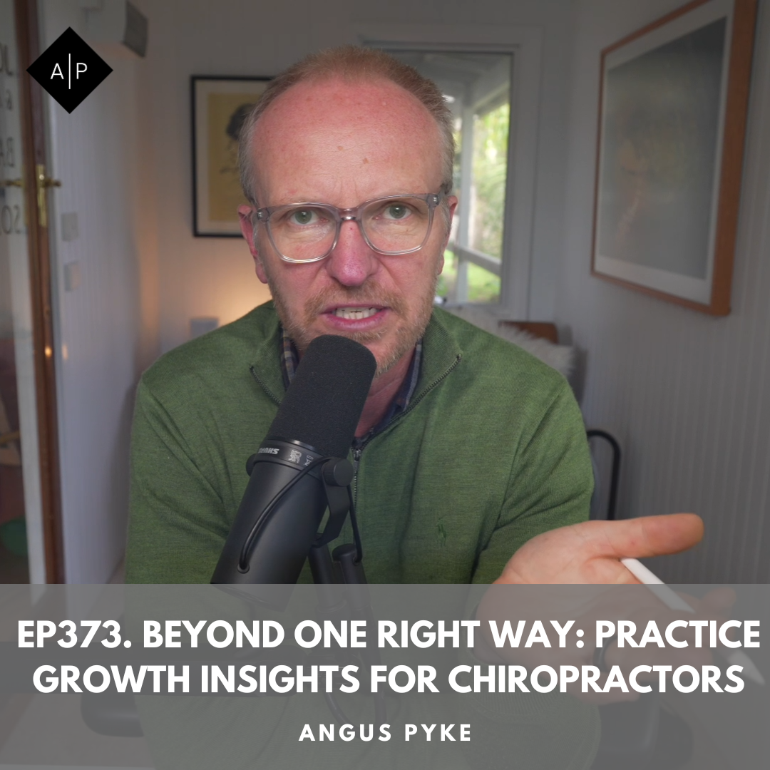 Ep373. Beyond One Right Way: Practice Growth Insights For Chiropractors
