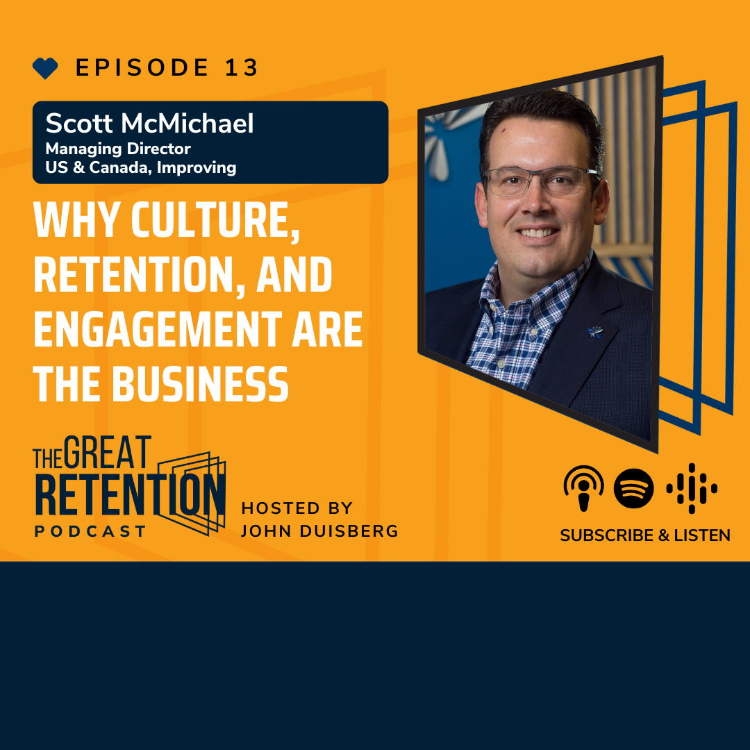 13. Why Culture, Retention, and Engagement are the Business