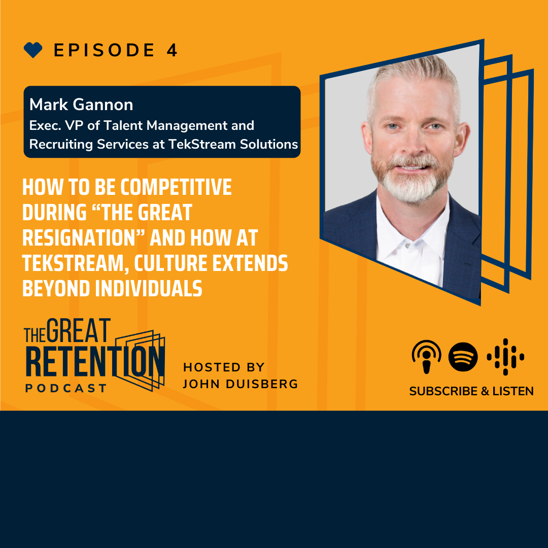 04. How To Be Competitive During "The Great Resignation" And How Culture Extends Beyond Individuals