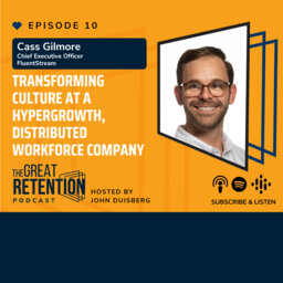 10. Transforming Culture At A Hypergrowth, Distributed Workforce Company