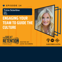 14. Engaging Your Team to Guide the Culture