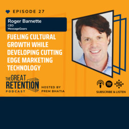 27. Fueling Cultural Growth While Developing Cutting Edge Marketing Technology