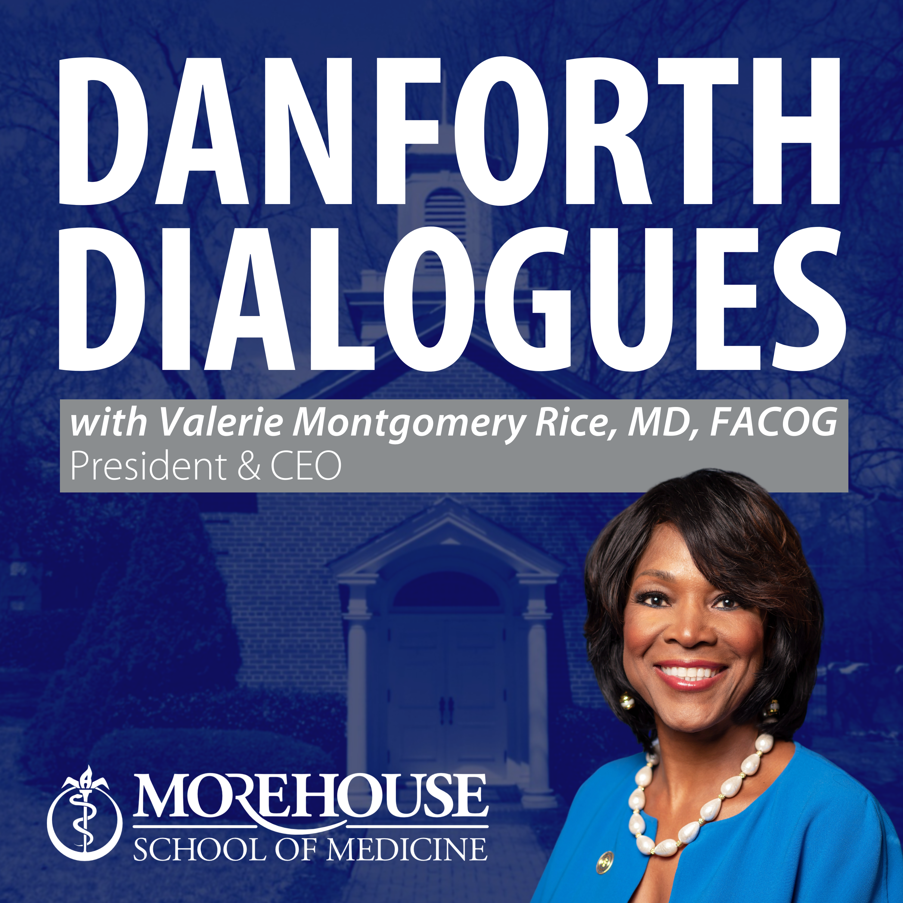 Danforth Dialogues with Valerie Montgomery Rice, MD, FACOG