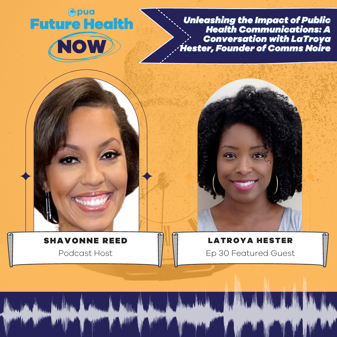 30. Unleashing the Impact of Public Health Communications: A Conversation with LaTroya Hester, Founder of Comms Noire