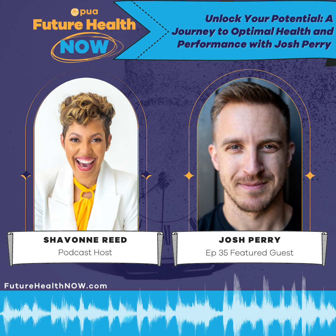 35.  Unlock Your Potential: A Journey to Optimal Health and Performance with Josh Perry