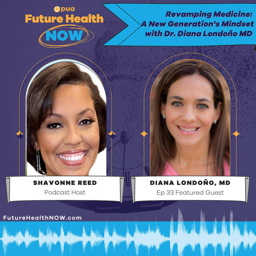 33. Revamping Medicine: A New Generation's Mindset with Diana Londoño, MD