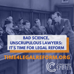Bad Science, Unscrupulous Lawyers: It's Time For Legal Reform