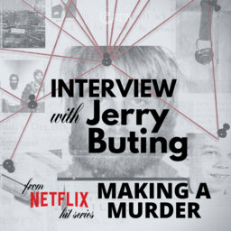 Interview with Jerry Buting from Netflix Series "Making a Murderer"