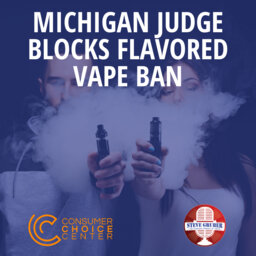 Jeff Stier: Michigan Judge Blocks Flavored Vape Ban
