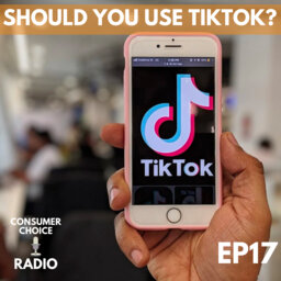 EP17: Should You Use TikTok?