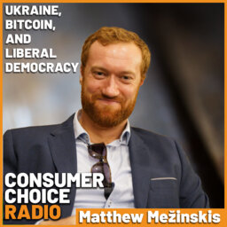 EP125: Ukraine, Bitcoin, and Liberal Democracy (w/ Matthew Mežinskis)