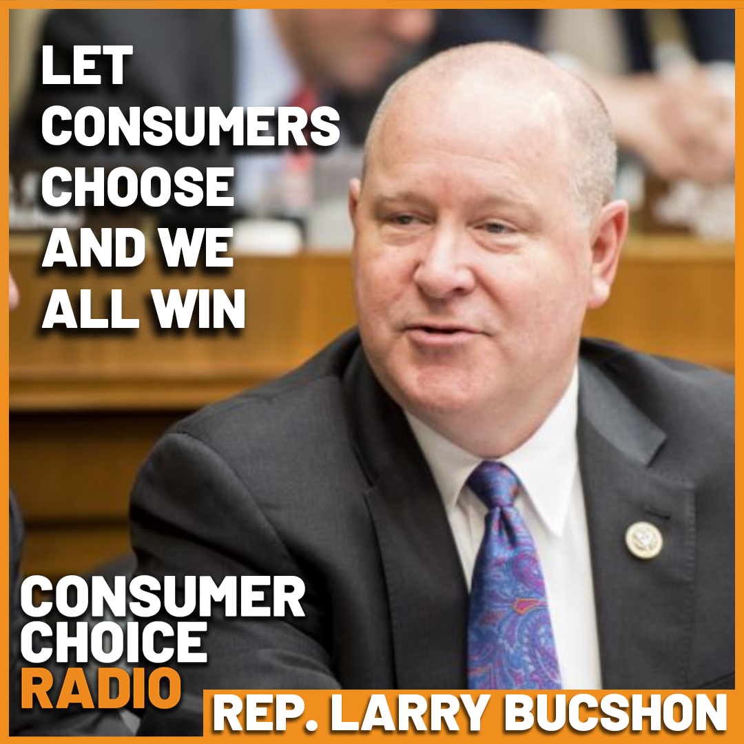 EP97: Let Consumers Chose and We All Win (w/ Congressman Larry Bucshon) episode artwork