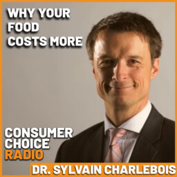 EP88: Why Your Foods Costs More (w/ the Food Professor Sylvain Charlebois)