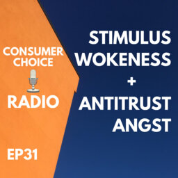 EP31: Stimulus Wokeness and Antitrust Angst ( w/ Brad Polumbo, Ashley Baker)