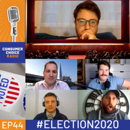 EP44: #ELECTION2020 Special w/ Consumer Choice Center