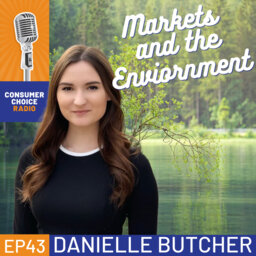 EP43: Danielle Butcher on environment politics and free-market climate solutions