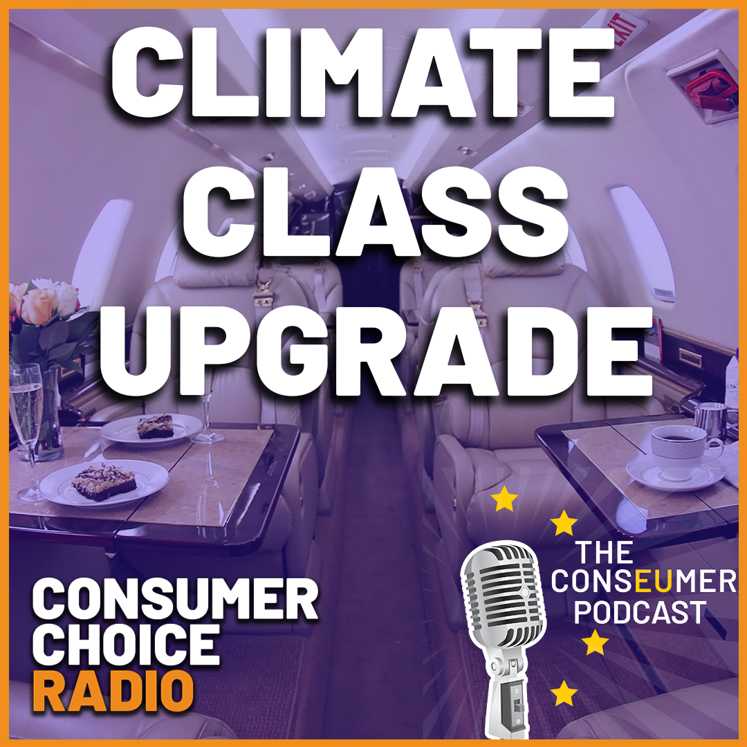 EP96: Climate Class Upgrade (ConsEUmer Podcast Joint Release w/ Bill Wirtz) episode artwork
