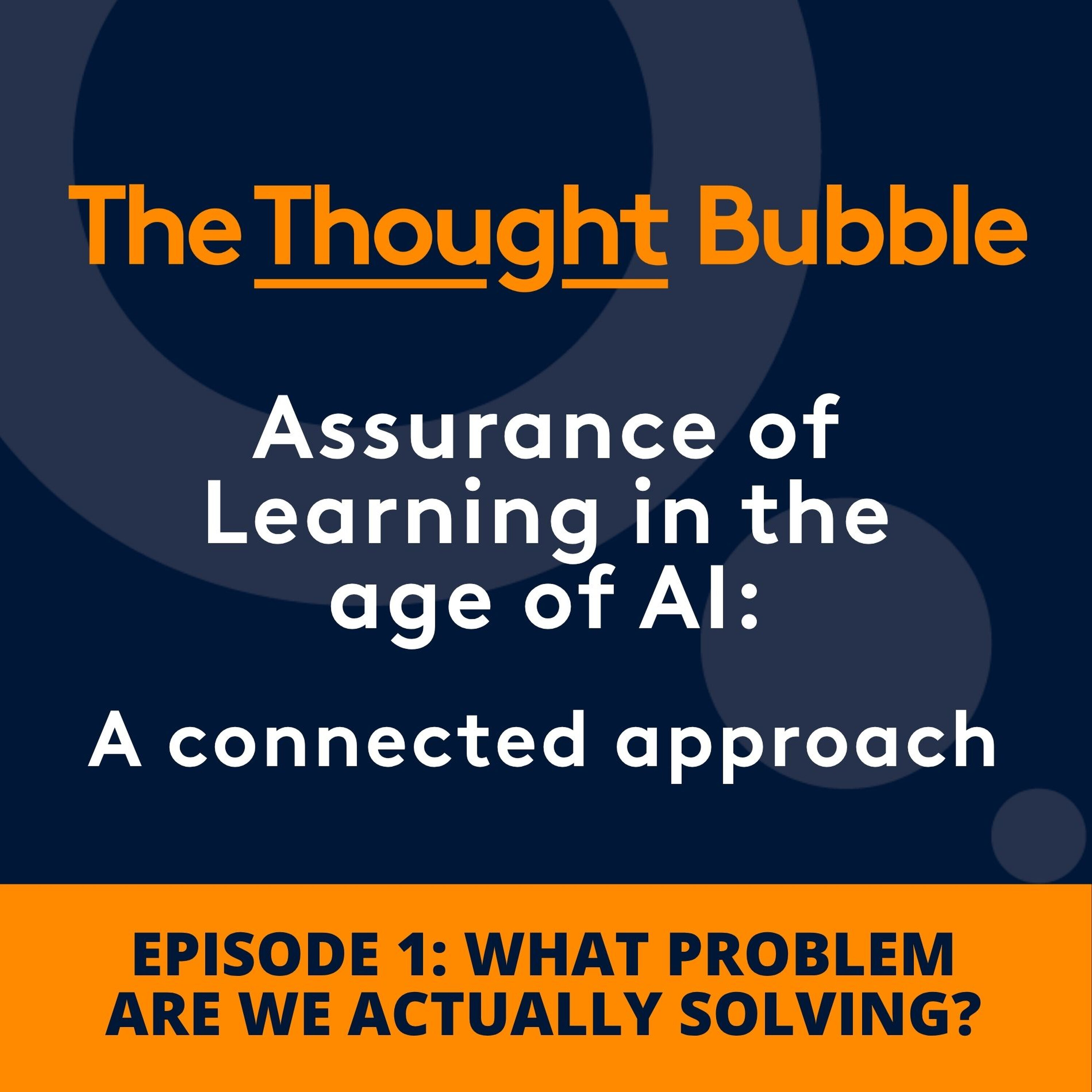S2E1: Assurance of learning in an AI world – what problem are we actually solving? episode artwork