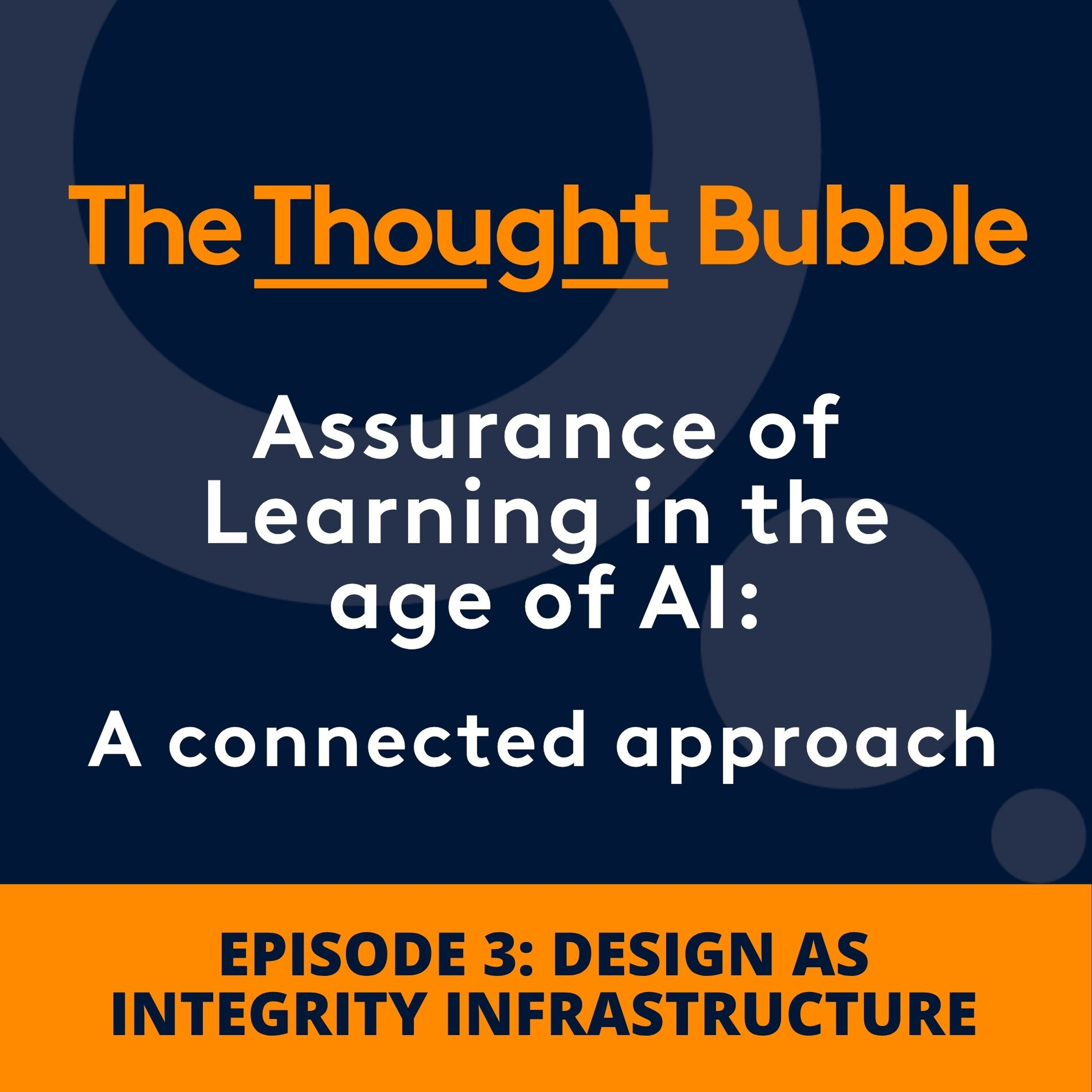 S23Episode 3: Design as integrity infrastructure – Pedagogical assurance in practice episode artwork