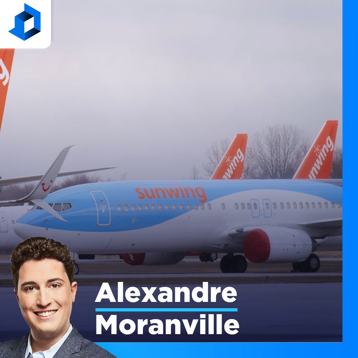 «La marque Sunwing vient d’y goûter», affirme Yves Daoust
