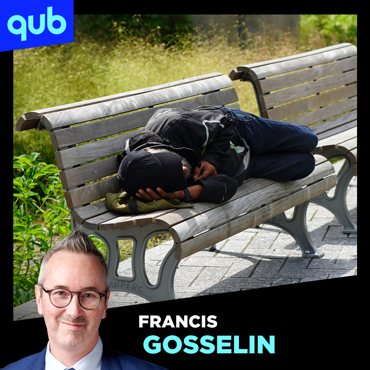 Itinérance : «Ça arrange certaines personnes que rien ne change dans ce milieu!», déplore Francis Gosselin