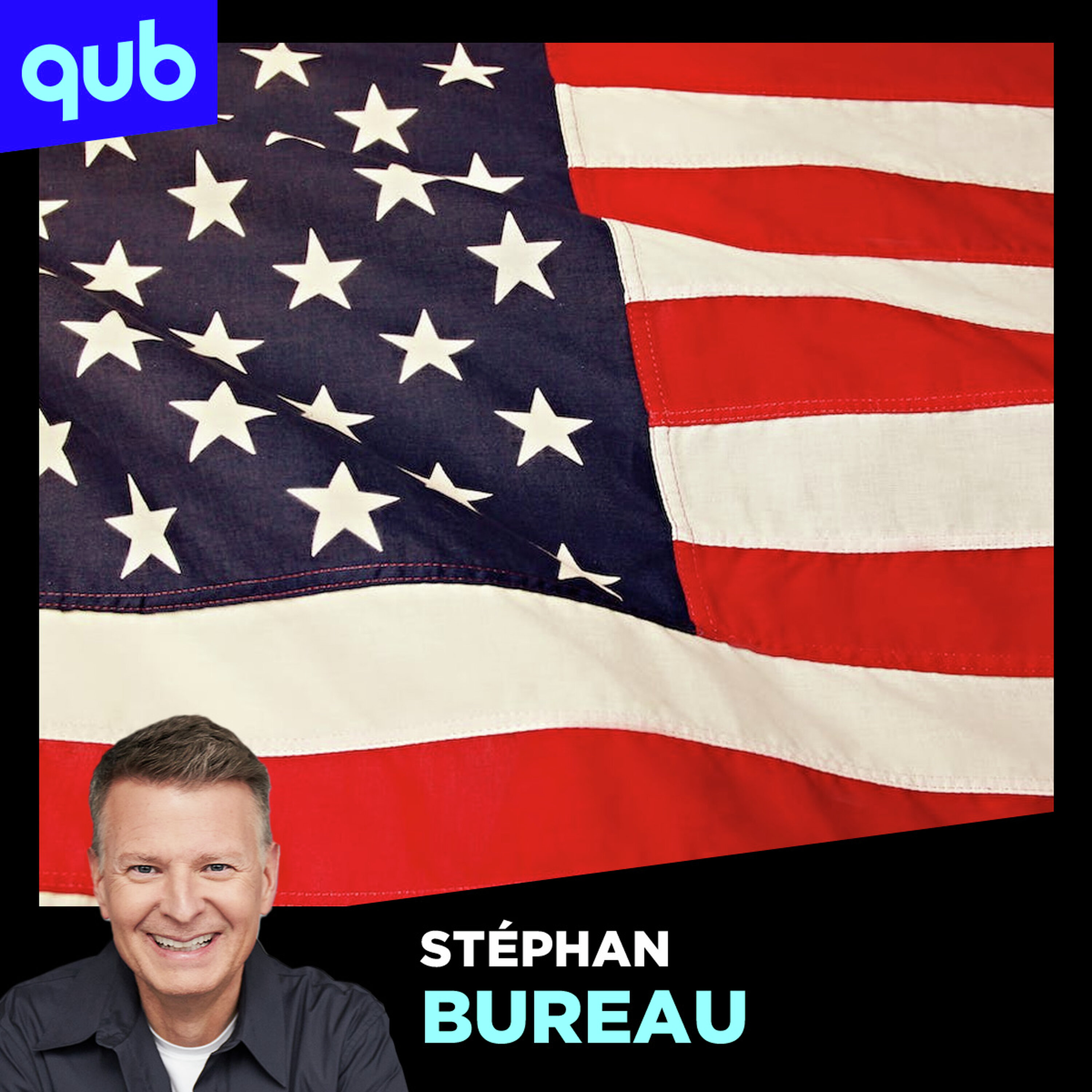 «Ça ne va pas bien au royaume des États-Unis!», dit Stéphan Bureau