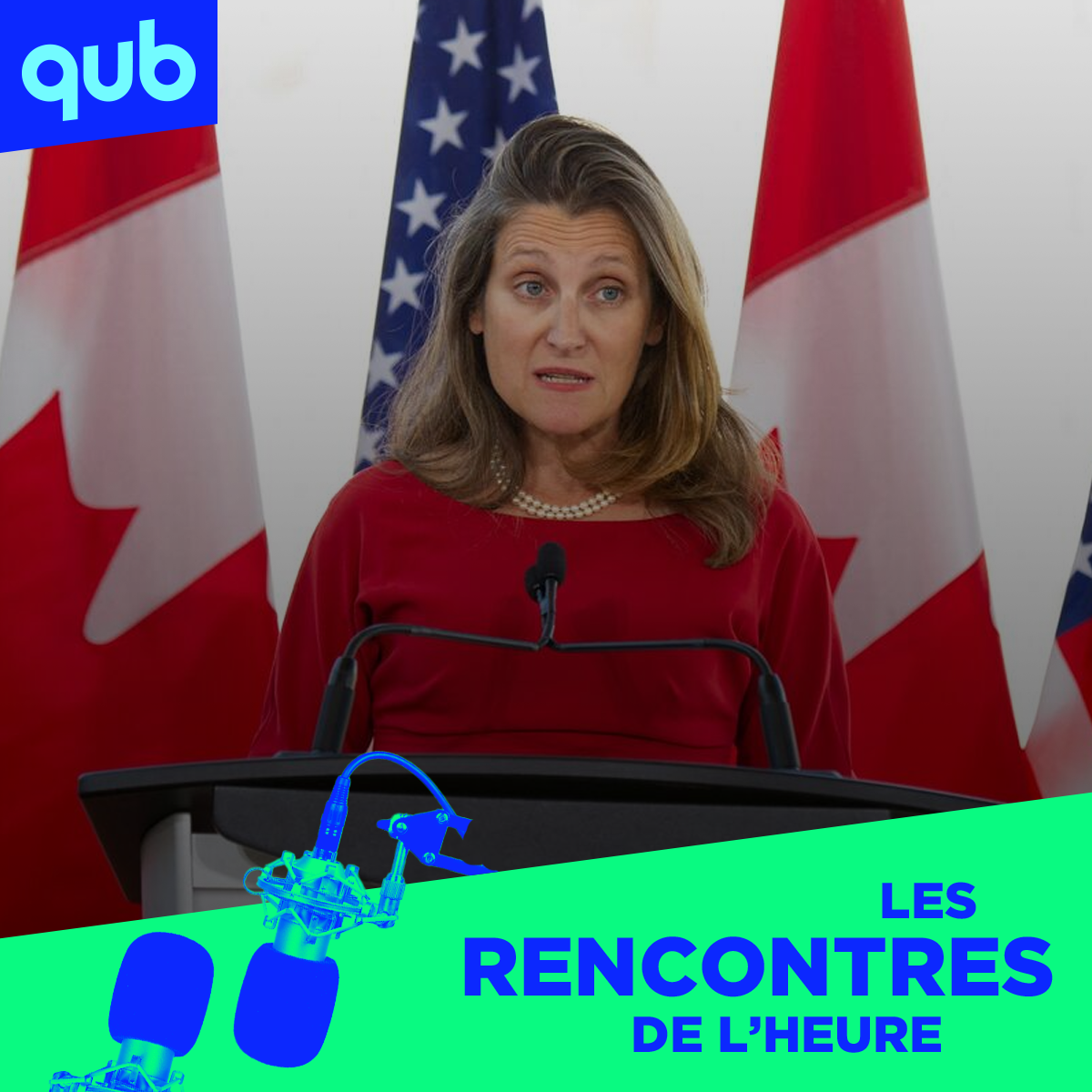 «J’ai deux mots pour Chrystia Freeland…»