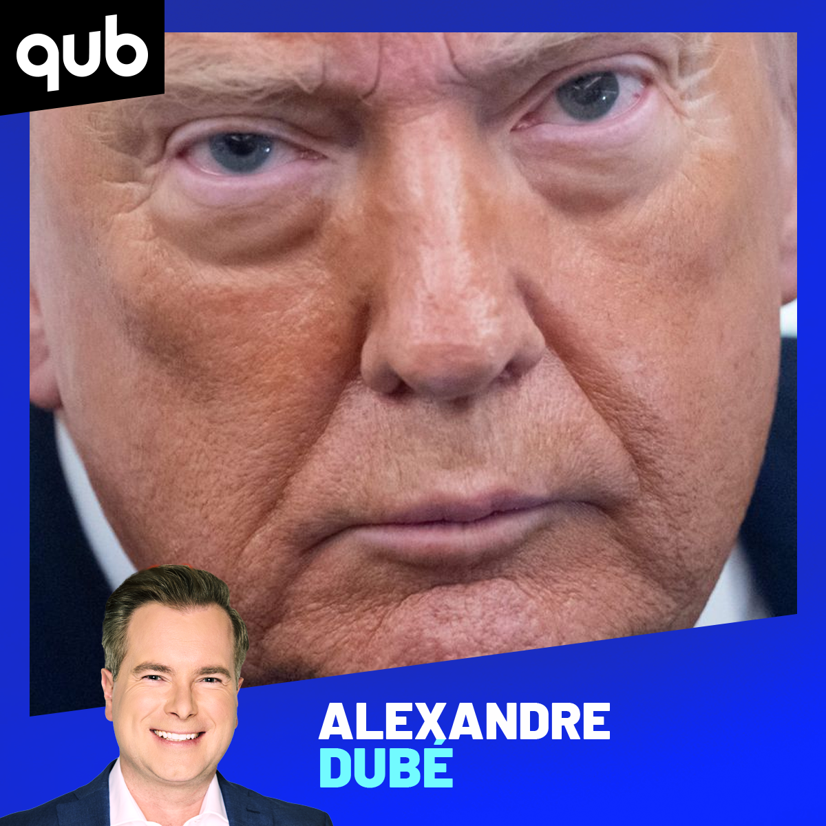 «Il nous trolle, il nous niaise»:Alex Dubé sur les publications de Trump episode artwork