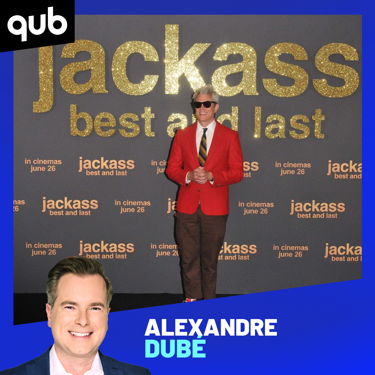 Nouveau Jackass: «Je hais tout de ça!», dit Alexandre Dubé episode artwork