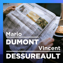 Tour de l’actualité avec Mario Dumont et Alexandre Dubé