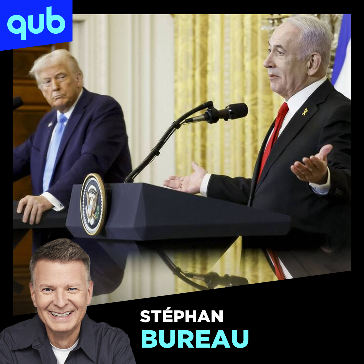«Trump va donner de moins en moins de marge à Netanyahou», prédit Stéphan Bureau