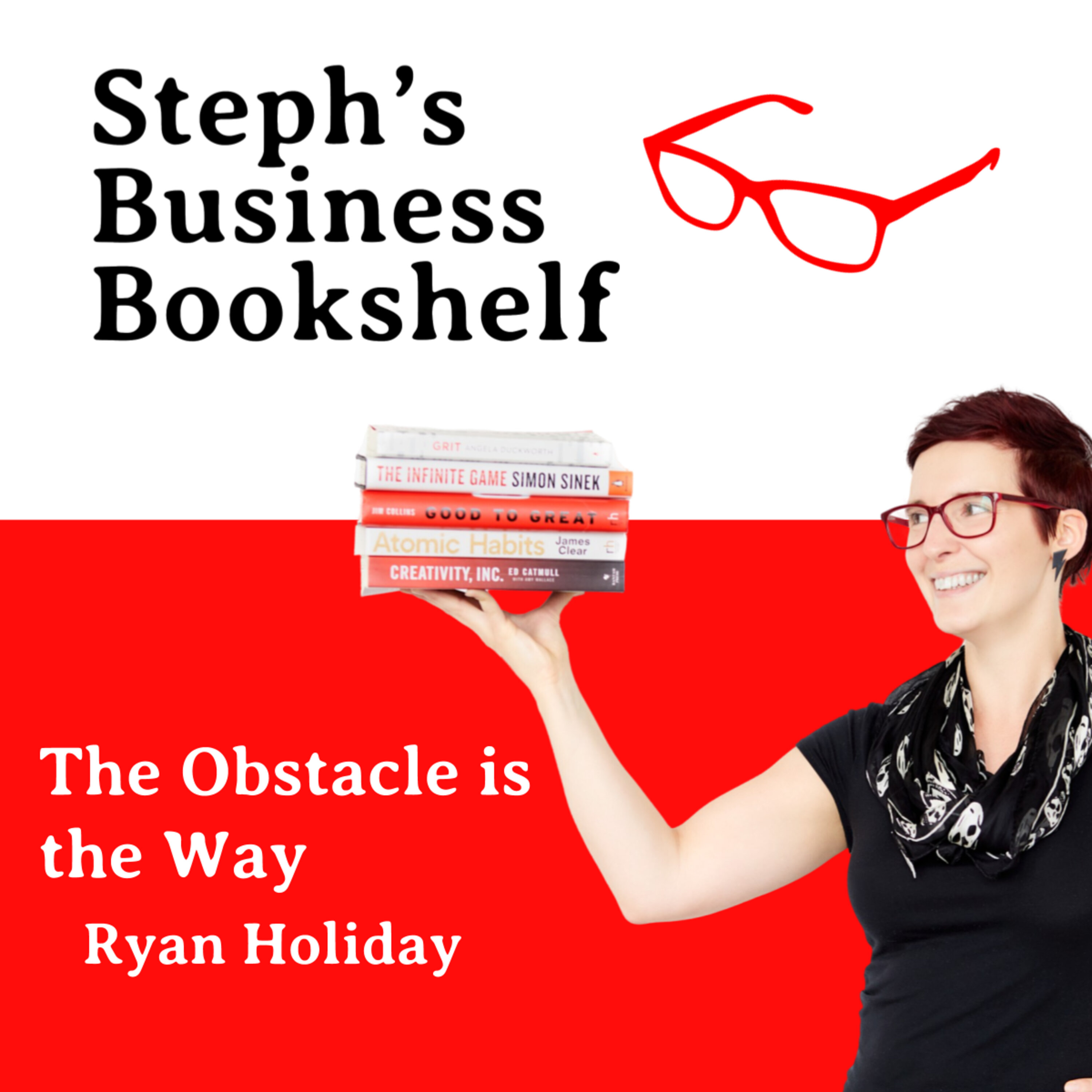 The Obstacle is the Way by Ryan Holiday: Why you need to domesticate your emotions and act