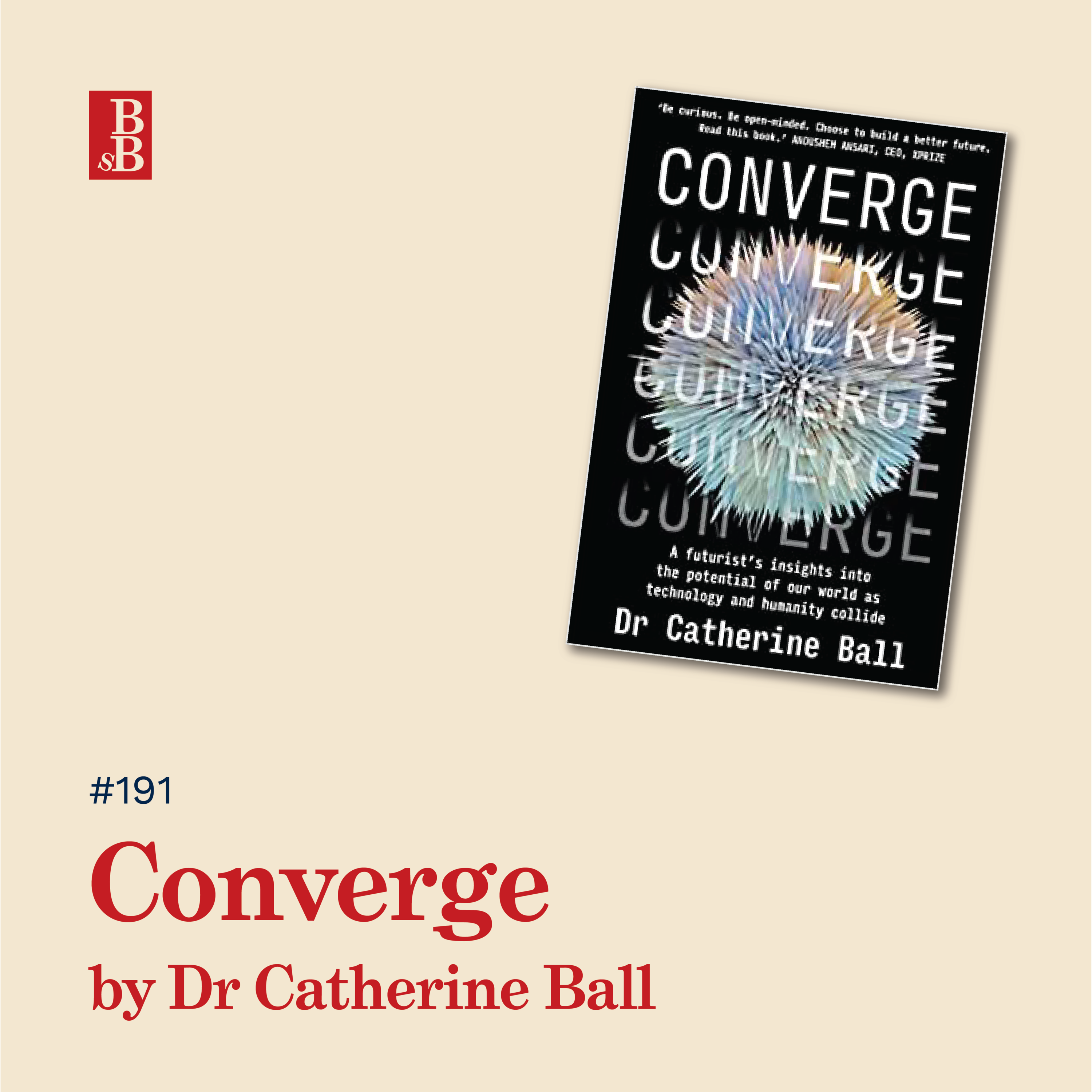 Converge by Dr Catherine Ball: how to see into the future