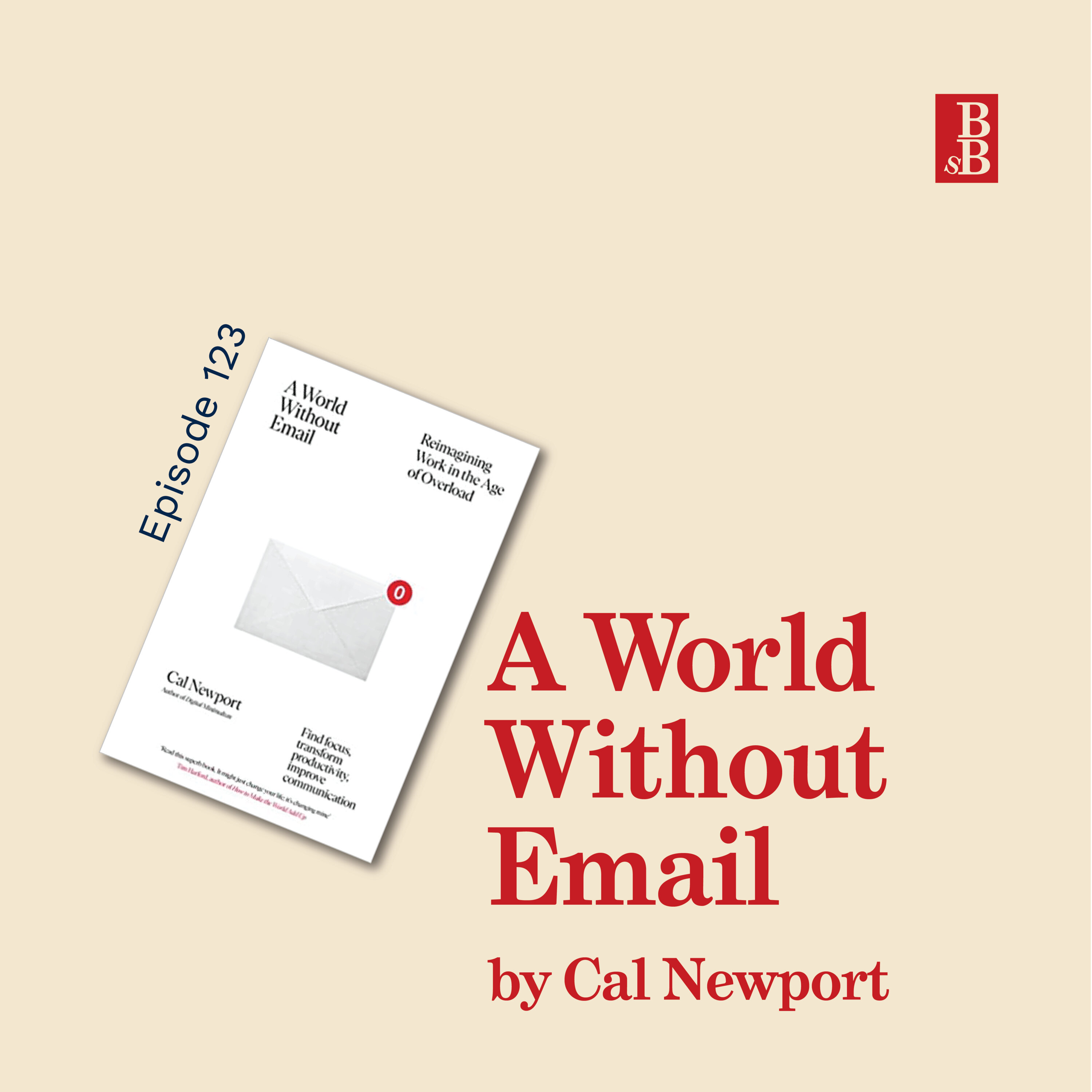 A World Without Email by Cal Newport - why you need to rethink your relationship with your inbox Image