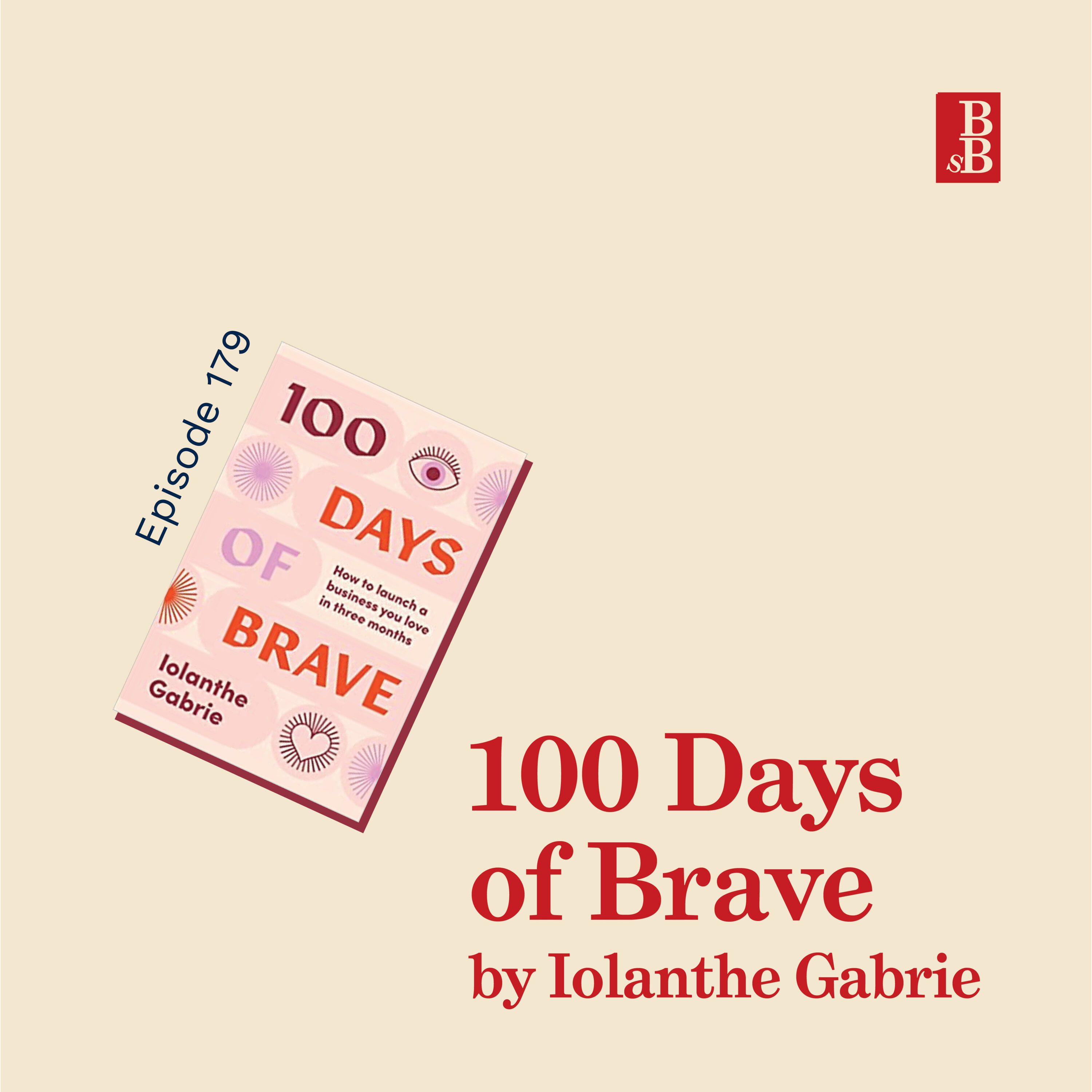 100 Days of Brave by Iolanthe Gabrie: how to build your brave muscle Image