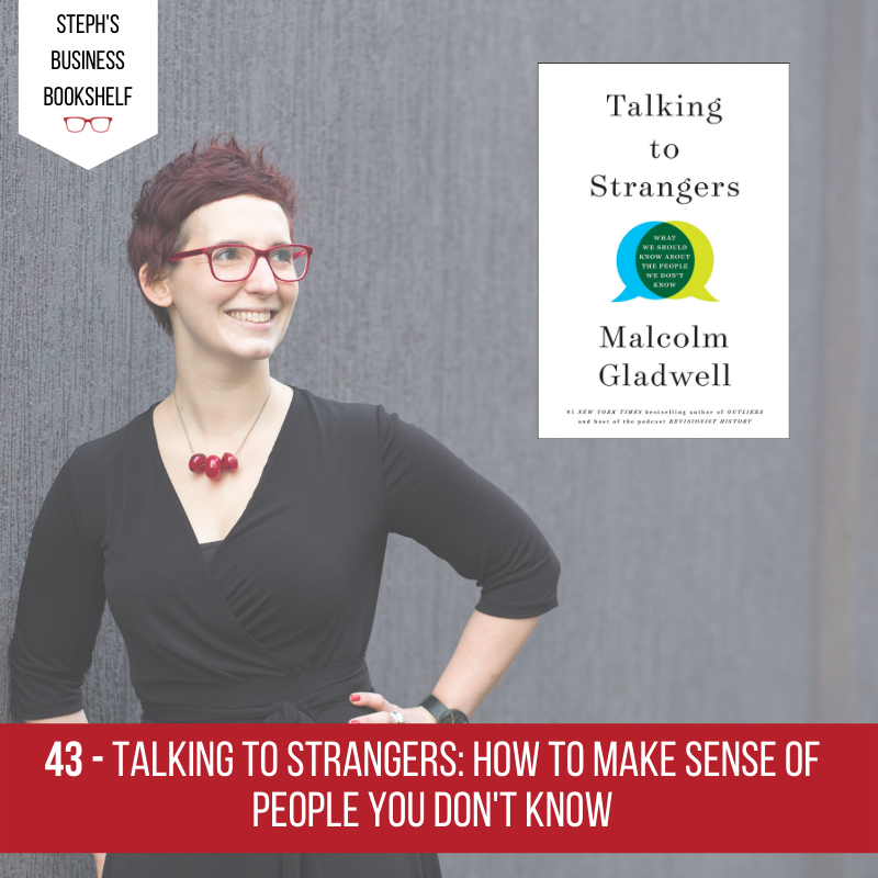 Talking to Strangers by Malcolm Gladwell: how to make sense of people you don’t know