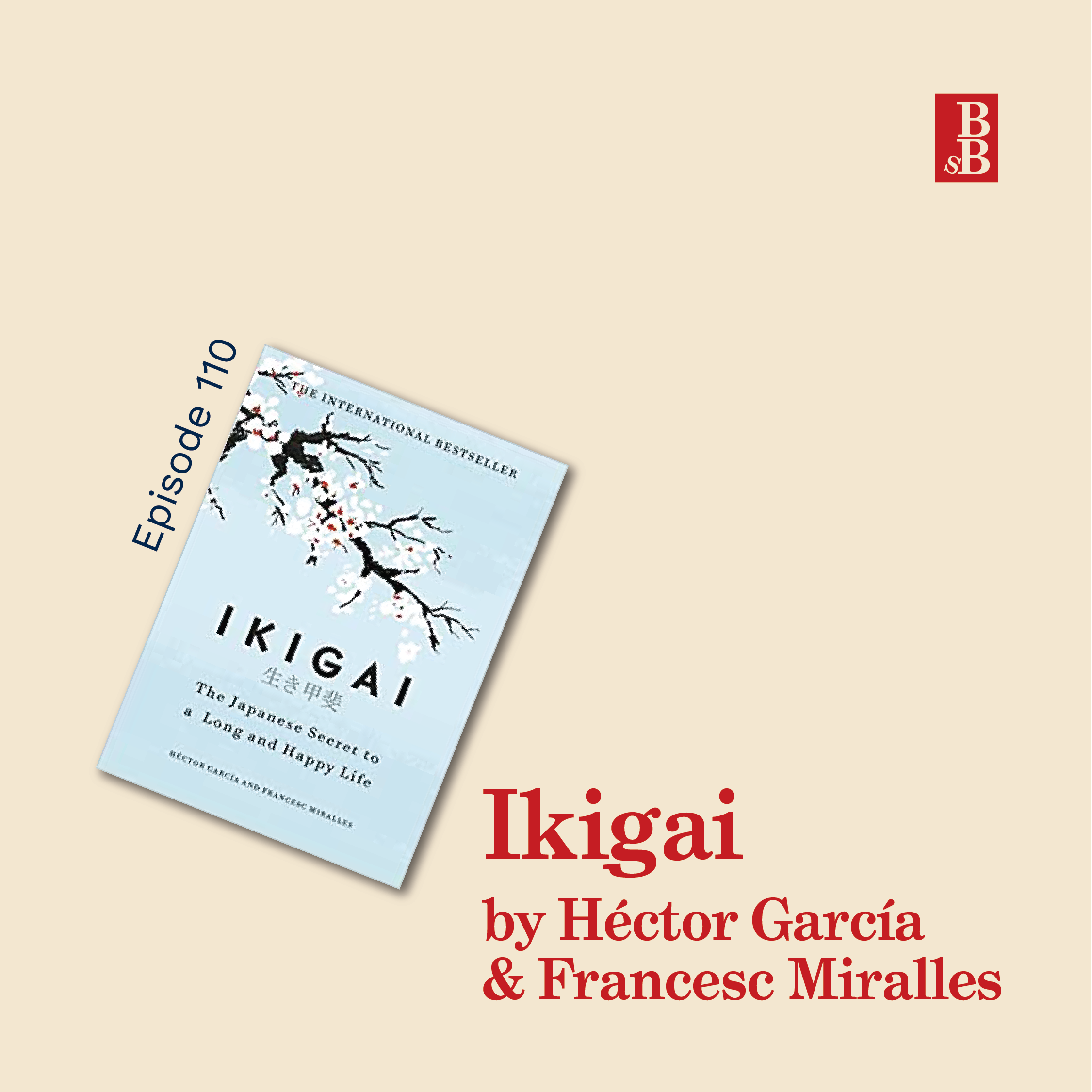 Ikigai by Héctor García and Francesc Miralles: the real secrets to living a long and happy life
