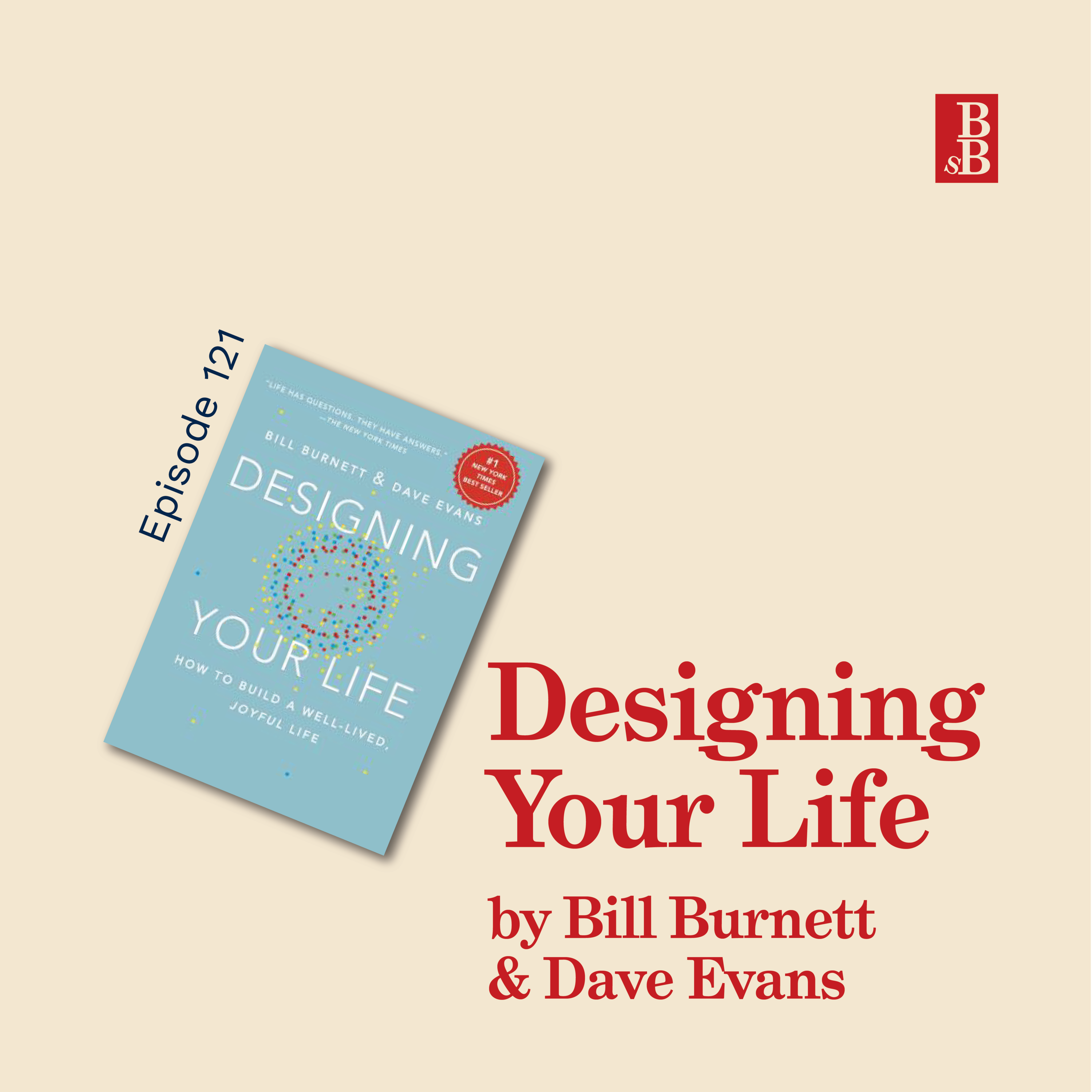 Designing Your Life by Bill Burnett and Dave Evans: Why you don't need passion for a great career
