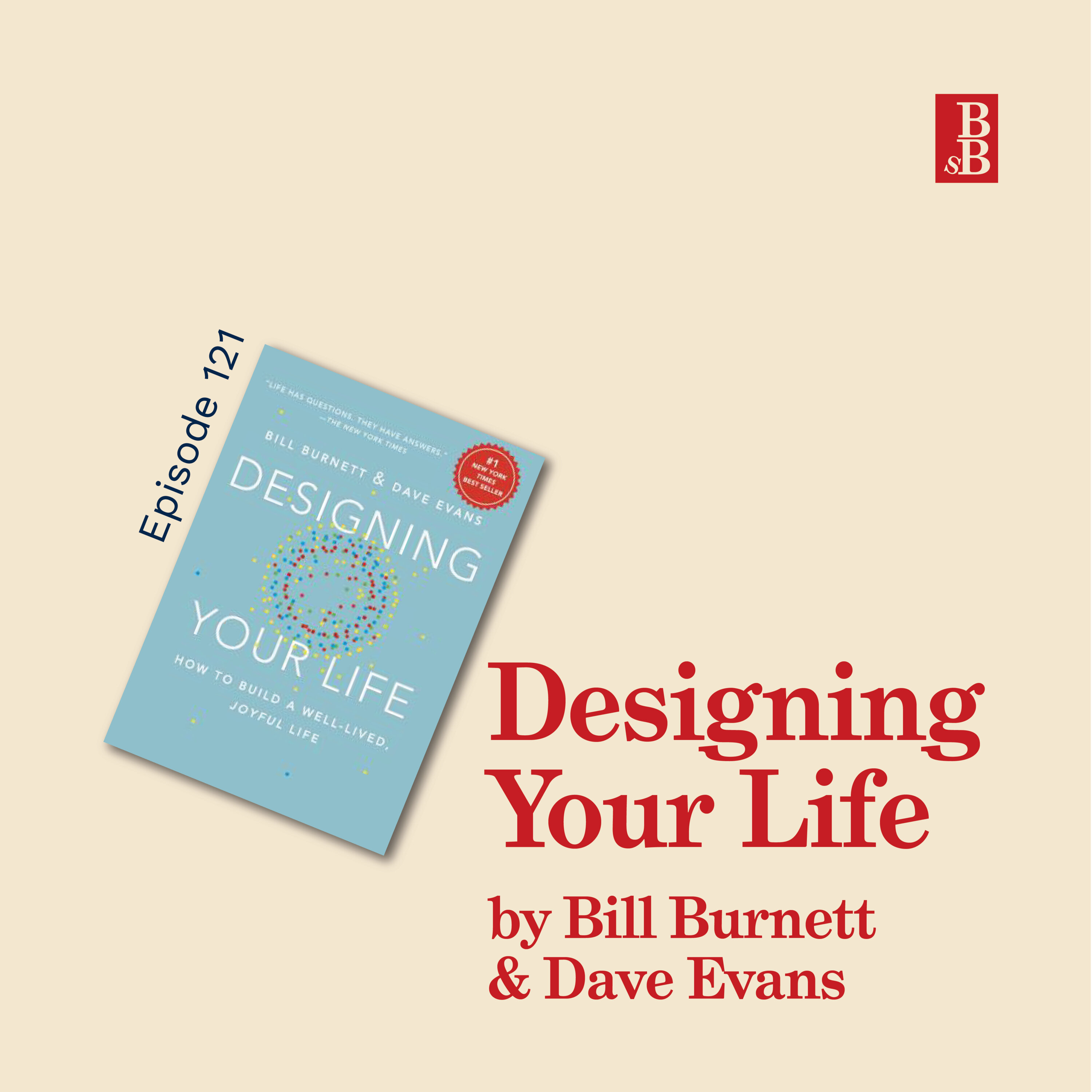 Designing Your Life by Bill Burnett and Dave Evans: Why you don't need passion for a great career