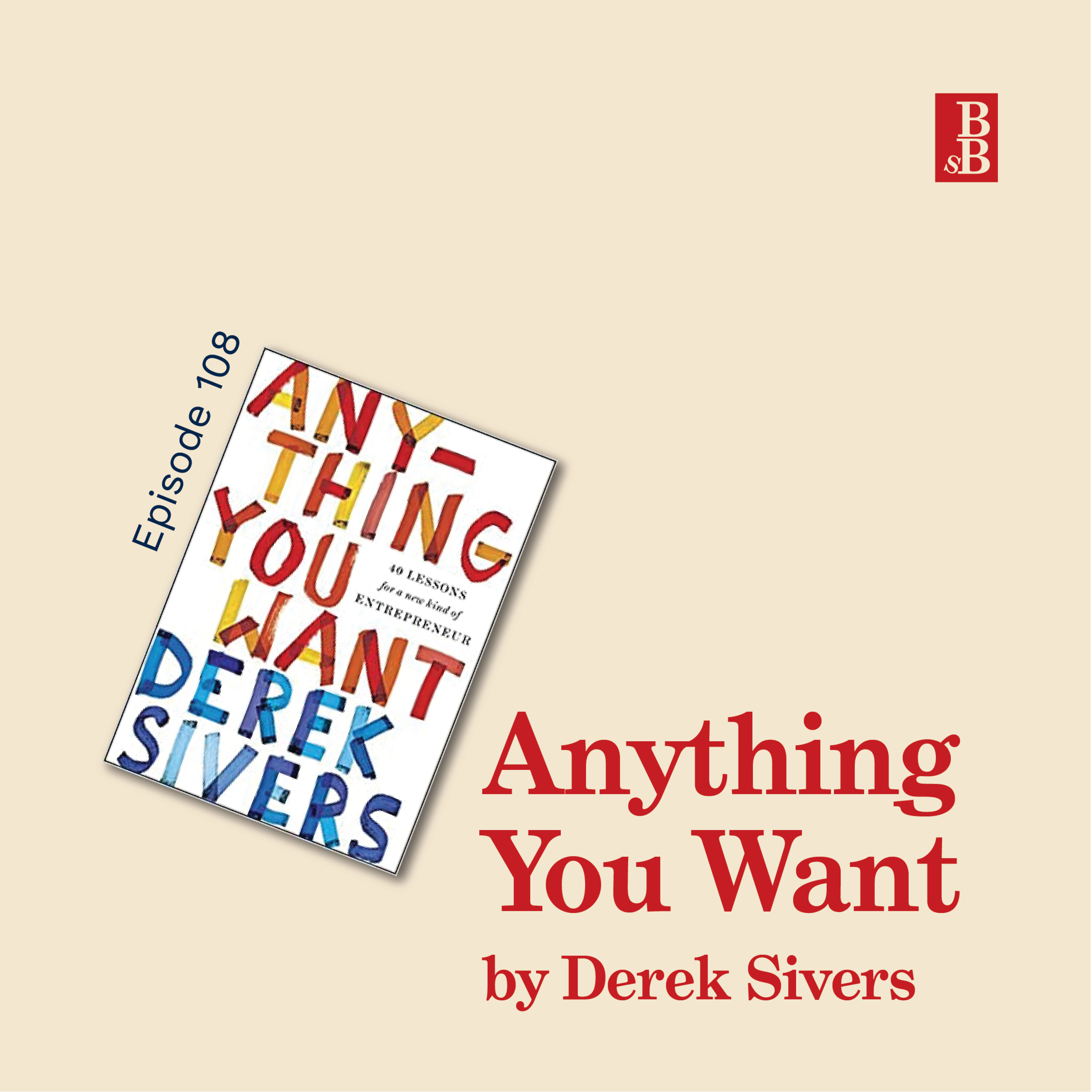 Anything You Want by Derek Sivers: the surprising way to grow a company by not focusing on growth