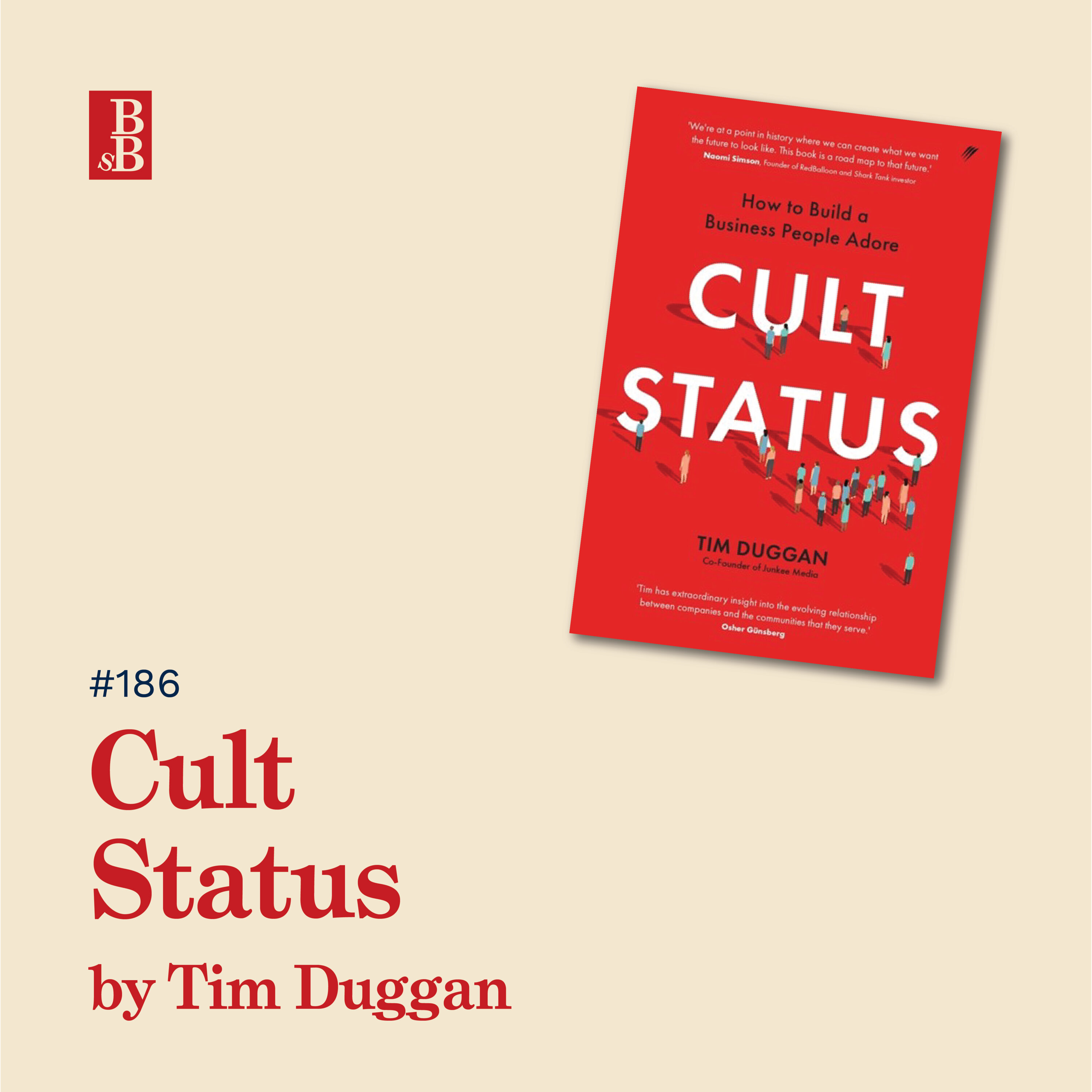 Cult Status by Tim Duggan: why you should throw the old ways of building a business in the bin