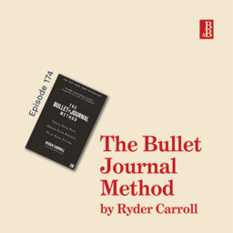 The Bullet Journal Method by Ryder Carroll: why you need to get it all on paper