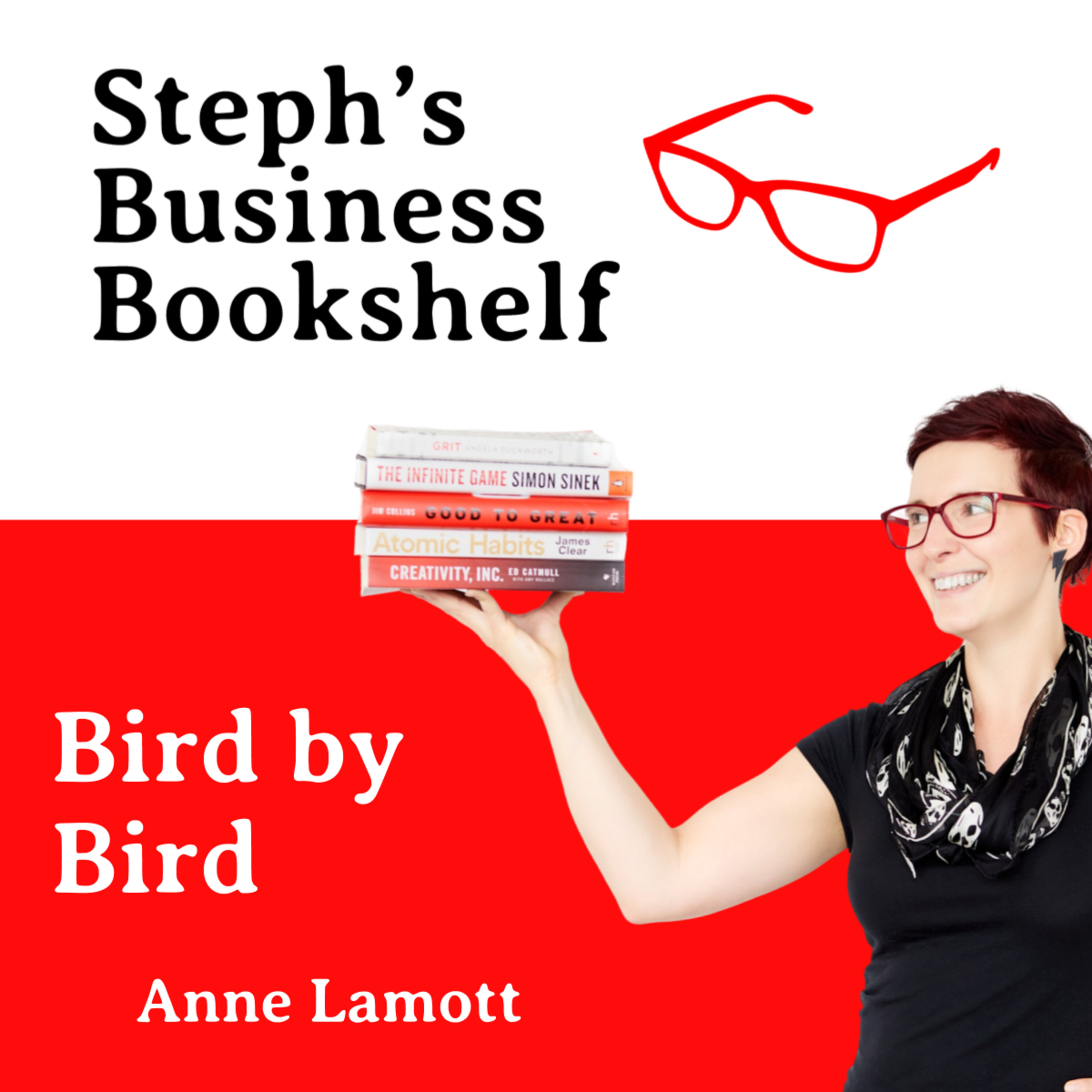 Bird by Bird by Anne Lamott: Why you need to start being more weird