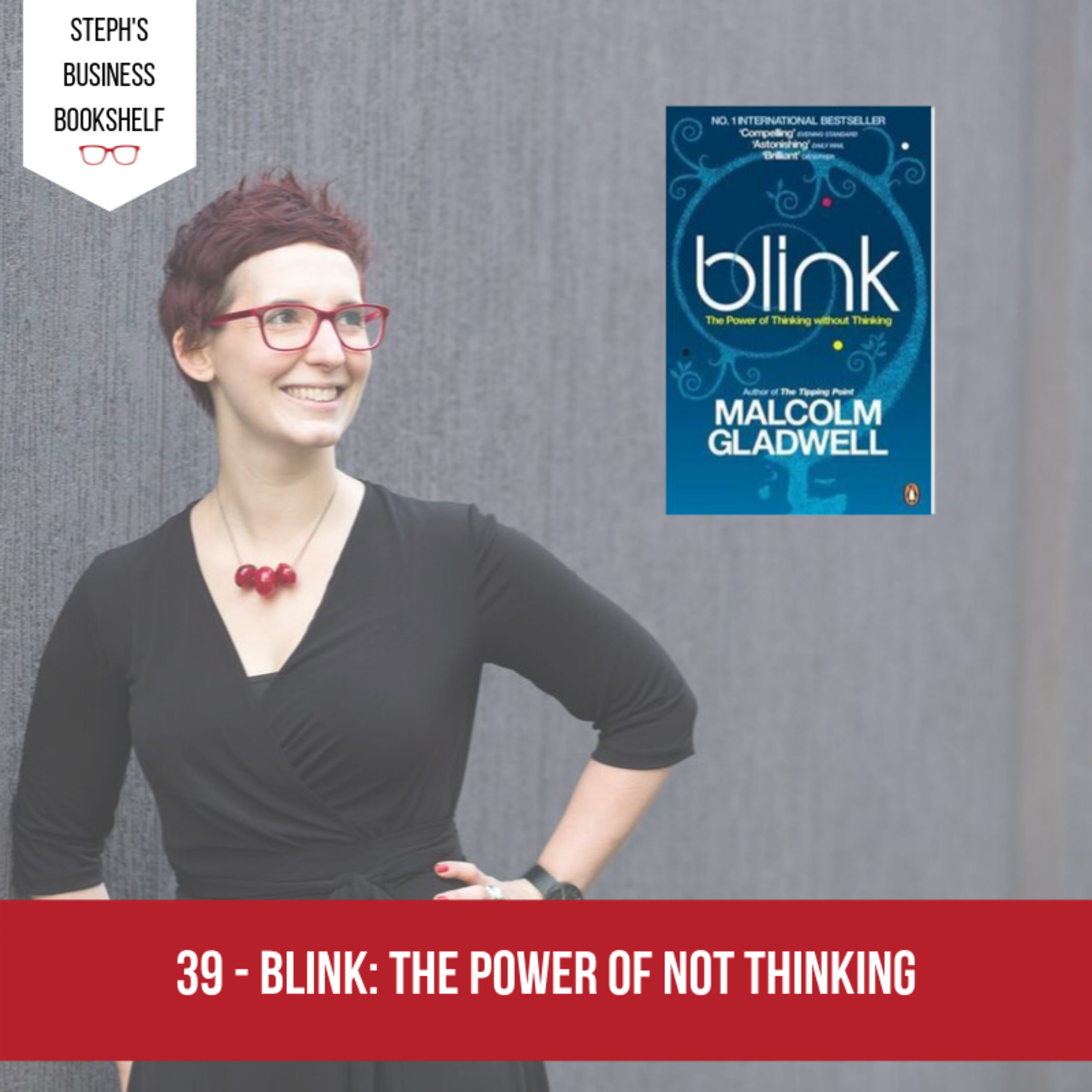 Blink by Malcolm Gladwell: the power of not thinking