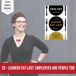 Leaders Eat Last by Simon Sinek: Employees are people too