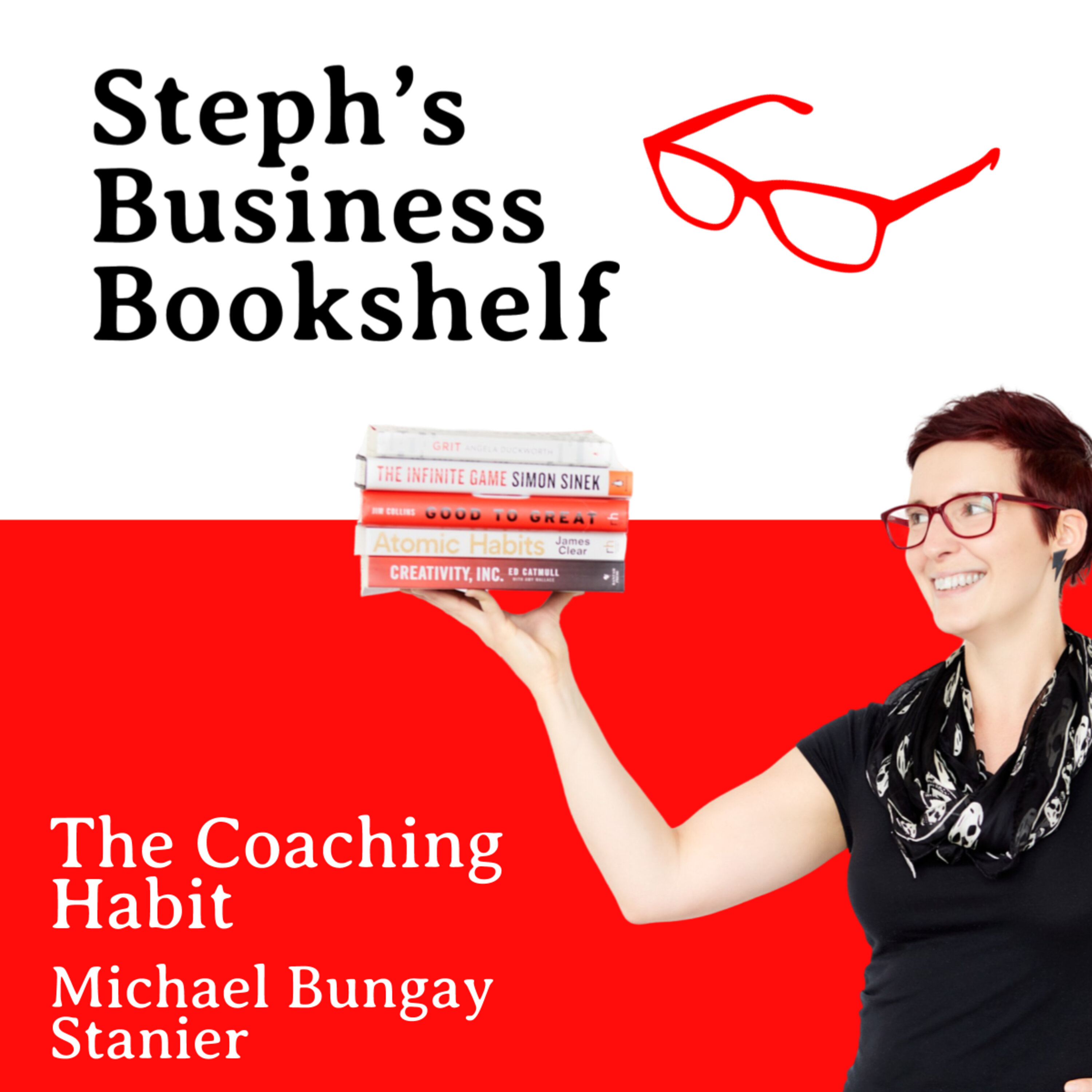 The Coaching Habit by Michael Bungay Stanier: How to unlock the most powerful leadership skill Image